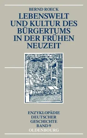 Roeck |  Lebenswelt und Kultur des Bürgertums in der Frühen Neuzeit | eBook | Sack Fachmedien