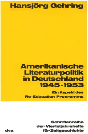 Gehring |  Amerikanische Literaturpolitik in Deutschland 1945-1953 | eBook | Sack Fachmedien