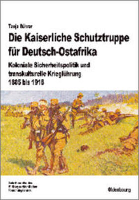 Bührer |  Die Kaiserliche Schutztruppe für Deutsch-Ostafrika | Buch |  Sack Fachmedien