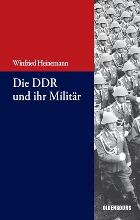 Heinemann |  Die DDR und ihr Militär | Buch |  Sack Fachmedien