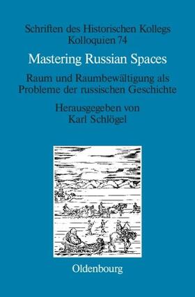 Schlögel |  Mastering Russian Spaces | Buch |  Sack Fachmedien