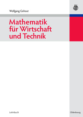 Gohout |  Mathematik für Wirtschaft und Technik | Buch |  Sack Fachmedien