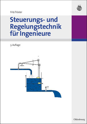 Tröster |  Steuerungs- und Regelungstechnik für Ingenieure | eBook | Sack Fachmedien