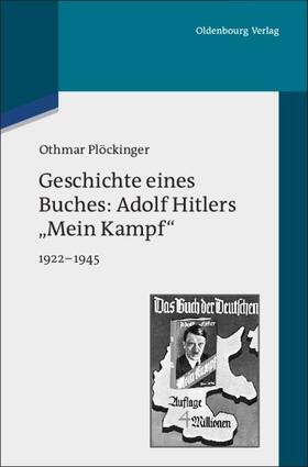 Plöckinger |  Geschichte eines Buches: Adolf Hitlers "Mein Kampf" | eBook | Sack Fachmedien