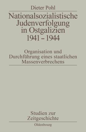 Pohl |  Nationalsozialistische Judenverfolgung in Ostgalizien 1941-1944 | eBook | Sack Fachmedien