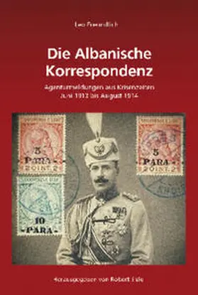 Freundlich / Elsie |  Leo Freundlich: Die Albanische Korrespondenz | Buch |  Sack Fachmedien