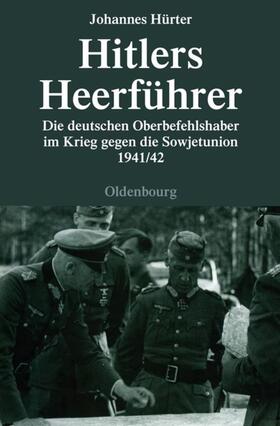 Hürter |  Hitlers Heerführer | eBook | Sack Fachmedien