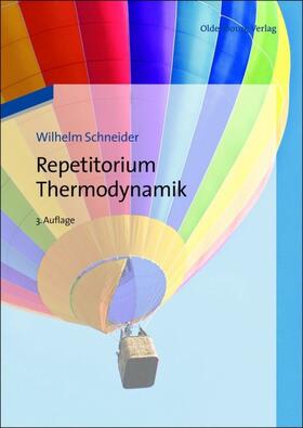 Schneider / Ponweiser / Haas |  Repetitorium Thermodynamik | Buch |  Sack Fachmedien