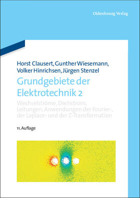 Clausert / Wiesemann / Hinrichsen |  Wechselströme, Drehstrom, Leitungen, Anwendungen der Fourier-, der Laplace- und der Z-Transformation | eBook | Sack Fachmedien
