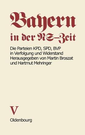 Mehringer / Schönhoven / Grossmann |  Die Parteien KPD, SPD, BVP in Verfolgung und Widerstand | eBook | Sack Fachmedien