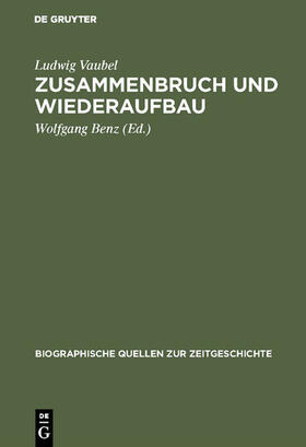 Vaubel / Benz |  Zusammenbruch und Wiederaufbau | eBook | Sack Fachmedien