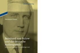 Graml |  Bernhard von Bülow und die deutsche Außenpolitik | Buch |  Sack Fachmedien