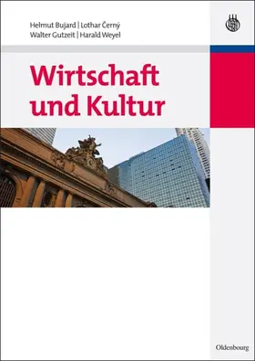 Bujard / Cerny / Gutzeit |  Wirtschaft und Kultur | eBook | Sack Fachmedien