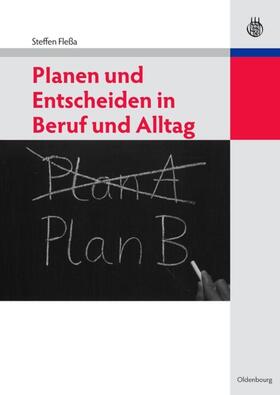 Fleßa |  Planen und Entscheiden in Beruf und Alltag | eBook | Sack Fachmedien