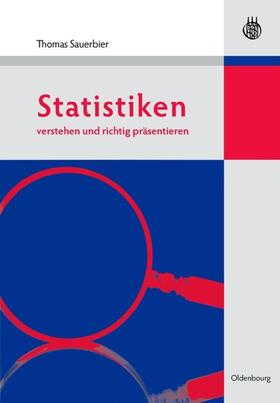 Sauerbier |  Statistiken verstehen und richtig präsentieren | eBook | Sack Fachmedien