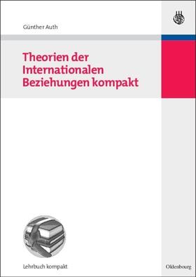 Auth |  Theorien der Internationalen Beziehungen kompakt | eBook | Sack Fachmedien