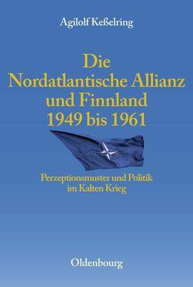 Keßelring |  Die Nordatlantische Allianz und Finnland 1949-1961 | eBook | Sack Fachmedien