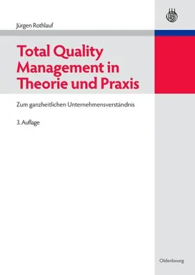 Rothlauf |  Total Quality Management in Theorie und Praxis | eBook | Sack Fachmedien