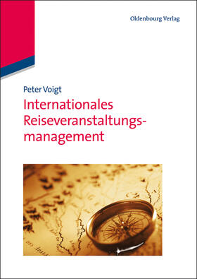 Voigt |  Internationales Reiseveranstaltungsmanagement | Buch |  Sack Fachmedien