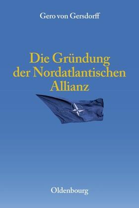 Gersdorff |  Die Gründung der Nordatlantischen Allianz | eBook | Sack Fachmedien