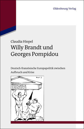 Hiepel |  Willy Brandt und Georges Pompidou | Buch |  Sack Fachmedien