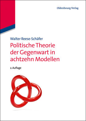 Reese-Schäfer |  Politische Theorie der Gegenwart in achtzehn Modellen | Buch |  Sack Fachmedien