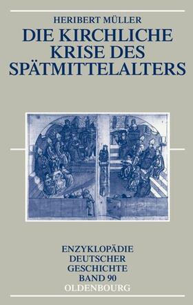 Müller |  Die kirchliche Krise des Spätmittelalters | eBook | Sack Fachmedien