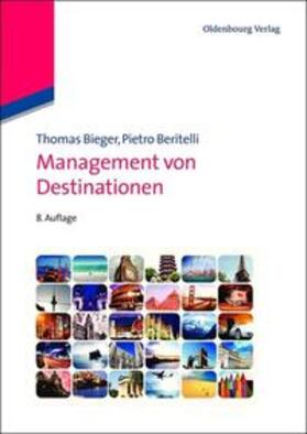 Beritelli / Bieger |  Management von Destinationen | Buch |  Sack Fachmedien