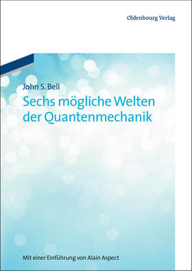 Bell |  Sechs mögliche Welten der Quantenmechanik | Buch |  Sack Fachmedien