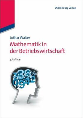 Walter |  Mathematik in der Betriebswirtschaft | eBook | Sack Fachmedien