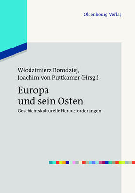 Puttkamer / Borodziej |  Europa und sein Osten | Buch |  Sack Fachmedien