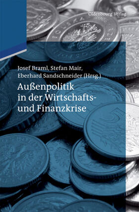 Braml / Sandschneider / Mair |  Außenpolitik in der Wirtschafts- und Finanzkrise | Buch |  Sack Fachmedien