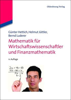 Hettich / Jüttler / Luderer |  Mathematik für Wirtschaftswissenschaftler und Finanzmathematik | eBook | Sack Fachmedien