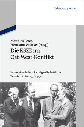 Wentker / Peter |  Die KSZE im Ost-West-Konflikt | Buch |  Sack Fachmedien