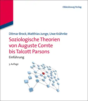 Brock / Krähnke / Junge |  Soziologische Theorien von Auguste Comte bis Talcott Parsons | Buch |  Sack Fachmedien