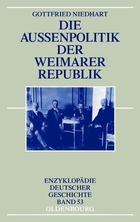 Niedhart |  Die Außenpolitik der Weimarer Republik | eBook | Sack Fachmedien