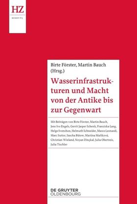 Förster / Bauch |  Wasserinfrastrukturen und Macht von der Antike | Buch |  Sack Fachmedien