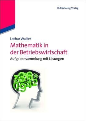 Walter |  Mathematik in der Betriebswirtschaft | eBook | Sack Fachmedien