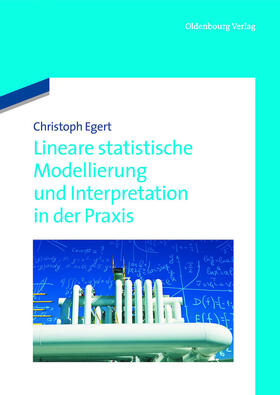 Egert |  Lineare statistische Modellierung und Interpretation in der Praxis | Buch |  Sack Fachmedien