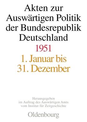 Jaroch |  Akten zur Auswärtigen Politik der Bundesrepublik Deutschland 1951 | eBook | Sack Fachmedien