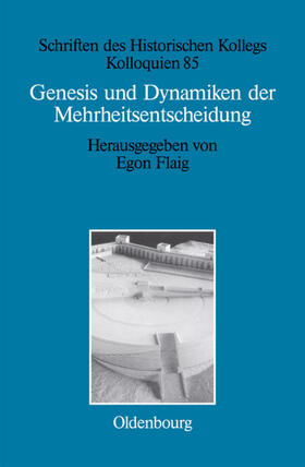 Flaig |  Genesis und Dynamiken der Mehrheitsentscheidung | Buch |  Sack Fachmedien