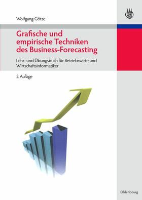 Götze |  Grafische und empirische Techniken des Business-Forecasting | eBook | Sack Fachmedien