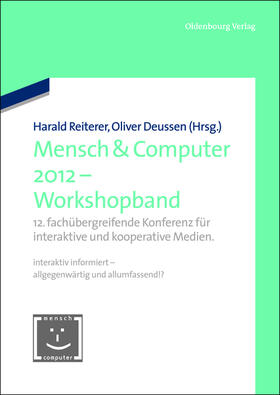 Reiterer / Deussen |  Mensch & Computer 2012 - Workshopband | eBook | Sack Fachmedien