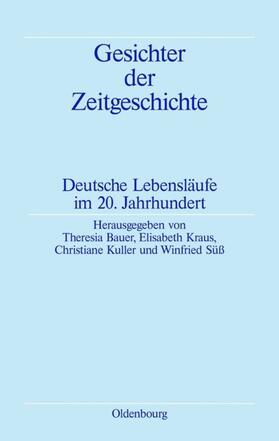 Bauer / Kraus / Kuller |  Gesichter der Zeitgeschichte | eBook | Sack Fachmedien