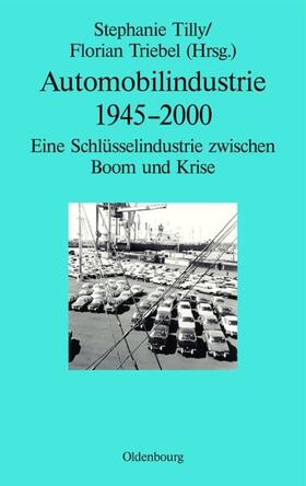 Tilly / Triebel |  Automobilindustrie 1945-2000 | Buch |  Sack Fachmedien