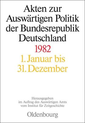 Ploetz / Szatkowski / Michel | Akten zur Auswärtigen Politik der Bundesrepublik Deutschland 1982 | E-Book | sack.de
