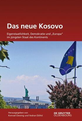 Clewing / Dzihic / Džihic |  Das neue Kosovo | Buch |  Sack Fachmedien