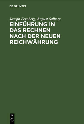 Salberg / Fernberg |  Einführung in das Rechnen nach der neuen Reichwährung | Buch |  Sack Fachmedien