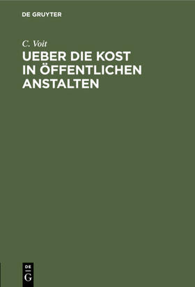 Voit |  Ueber die Kost in öffentlichen Anstalten | eBook | Sack Fachmedien