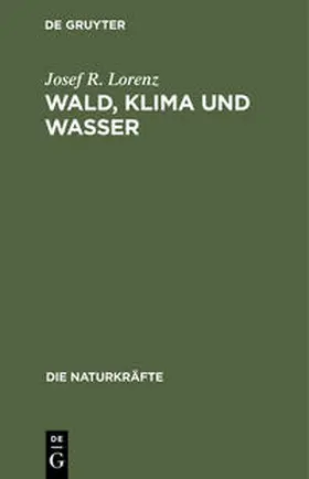 Lorenz |  Wald, Klima und Wasser | Buch |  Sack Fachmedien